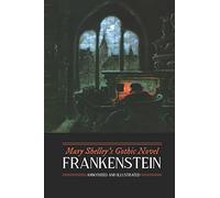Mary Wollstonecraft Mary Shelley's Frankenstein, Annotated and Illu (Tascabile)