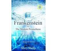 Mary Shelly Frankenstein or the Modern Prometheus (Annotated, Large (Tascabile)