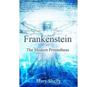 Mary Shelly Frankenstein or the Modern Prometheus (Annotated) (Tascabile)