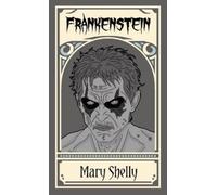 Mary Shelly Frankenstein; or, The Modern Prometheus (Tascabile)