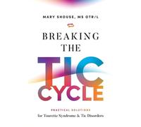 Mary Shouse Breaking the TIC Cycle (Tascabile)