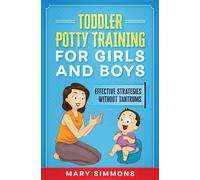 Mary Simmons Toddler Potty Training for Girls and Boys: Effective St (Tascabile)