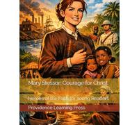 Mary Slessor: Courage for Christ: Heroes of the Faith for Young Readers