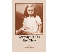 Mary Smith Growing Up the First Time (Tascabile)