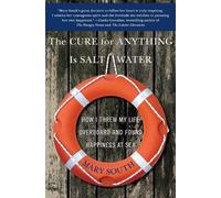 Mary South The Cure for Anything Is Salt Water (Tascabile)