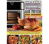 Mary Stack Instant Vortex Air Fryer Oven Cookbook 2020-2021 (Tascabile)