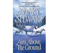 Mary Stewart Airs Above the Ground (Tascabile)