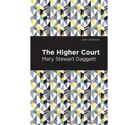 Mary Stewart Daggett The Higher Court (Copertina rigida) Mint Editions