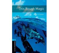 Oxford Bookworms Library: Level 5:: This Rough Magic