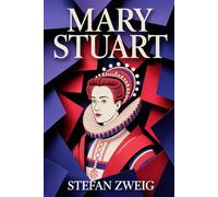 Mary Stuart: A Biography: A New Translation