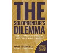 Mary Sue Dahill The Solopreneur's Dilemma (Tascabile)