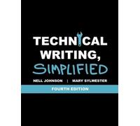 Mary Sylwester Nell Johnson Technical Writing, Simplified (Tascabile)