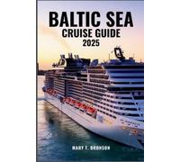 Mary T Bronson Baltic Sea Cruise Guide 2025 (Tascabile)