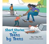 Mary T Peter Short Stories for Teens by Teens (Tascabile)