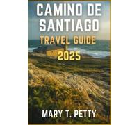 Mary T Petty Camino de Santiago 2025 (Tascabile)