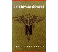 Mary T. Sarnecky A History of the U.S. Army Nurse Corps (Copertina rigida)