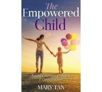 Mary Tan The Empowered Child (Tascabile)
