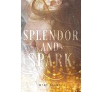 Mary Taranta Splendor and Spark (Copertina rigida)