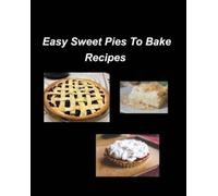 Mary Taylor Easy Sweet Pies To Bake Recipes (Tascabile)