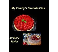 Mary Taylor My Family's Favorite Pies (Copertina rigida)
