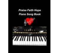 Mary Taylor Praise Faith Hope Piano Song Book (Tascabile)