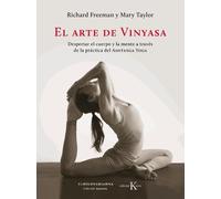 Mary Taylor Richard Freeman El Arte de Vinyasa (Tascabile)