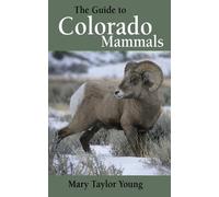 Mary Taylor Young The Guide to Colorado Mammals (Tascabile)