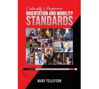 Mary Tellefson Culturally Responsive Orientation and Mobility Standa (Tascabile)