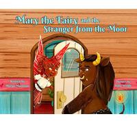 Mary the Fairy and the Stranger from the Moor