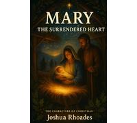 MARY: THE SURRENDERED HEART