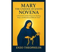 MARY THE UNDOER OF KNOTS NOVENA
