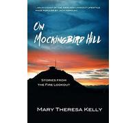 Mary Theresa Kelly On Mockingbird Hill (Tascabile)