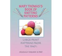 Mary Thomas Mary Thomas's Book of Knitting Patterns (Copertina rigida)