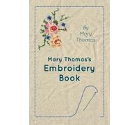 Mary Thomas Mary Thomas's Embroidery Book (Tascabile)