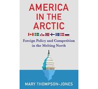 Mary Thompson-Jones America in the Arctic (Copertina rigida)