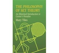 Mary Tiles The Philosophy of Set Theory (Tascabile)