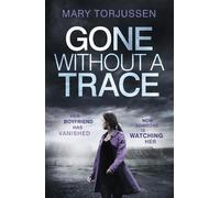 Mary Torjussen Gone Without A Trace (Tascabile)