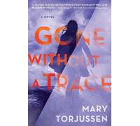 Mary Torjussen Gone Without a Trace (Tascabile)