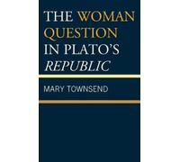 Mary Townsend The Woman Question in Plato's Republic (Copertina rigida)