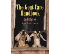 Mary Turner Stille The Goat Care Handbook, 2d ed. (Tascabile)