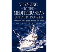 Mary Umstot Voyaging to the Mediterranean Under Power (Tascabile)