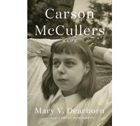 Mary V. Dearborn Carson McCullers (Copertina rigida)
