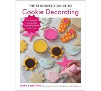Mary Valentino The Beginner's Guide to Cookie Decorating (Tascabile)