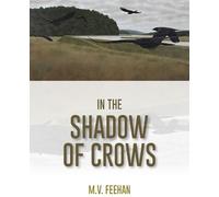 Mary Verna Feehan In the Shadow of Crows (Tascabile) Baraka Fiction