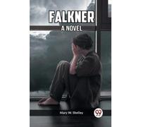 Mary W Shelley Falkner A Novel (Tascabile)