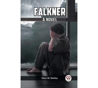 Mary W Shelley Falkner A Novel (Tascabile)