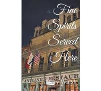 Mary Walsh Fine Spirits Served Here (Tascabile)