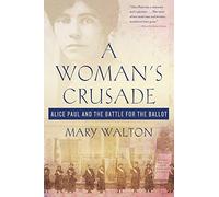 Mary Walton A Woman's Crusade (Tascabile)