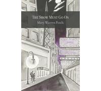 Mary Warren Foulk The Show Must Go On (Tascabile)