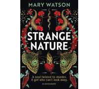 Mary Watson Strange Nature (Tascabile)